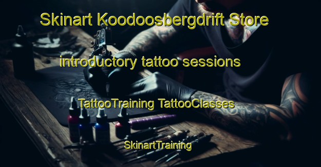 Skinart Koodoosbergdrift Store introductory tattoo sessions | #TattooTraining #TattooClasses #SkinartTraining-South Africa