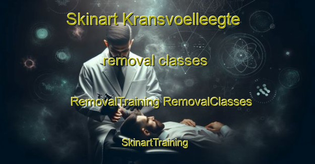 Skinart Kransvoelleegte removal classes | #RemovalTraining #RemovalClasses #SkinartTraining-South Africa