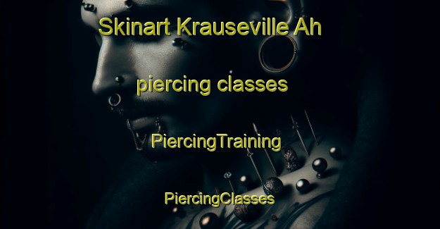 Skinart Krauseville Ah piercing classes | #PiercingTraining #PiercingClasses #SkinartTraining-South Africa