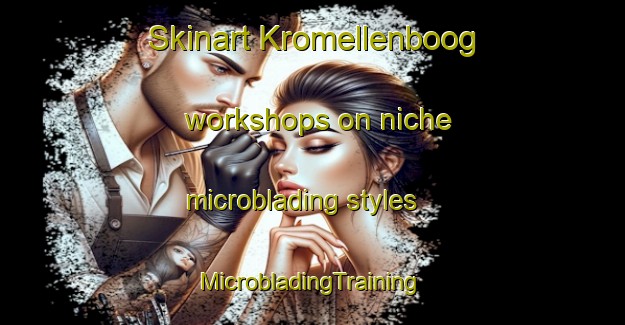 Skinart Kromellenboog workshops on niche microblading styles | #MicrobladingTraining #MicrobladingClasses #SkinartTraining-South Africa