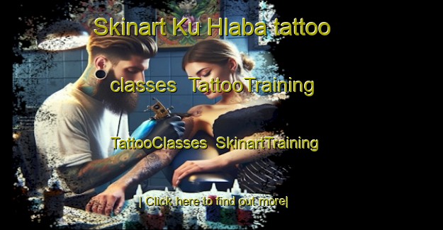 Skinart Ku Hlaba tattoo classes | TattooTraining | TattooClasses | SkinartTraining-South Africa