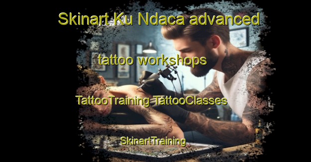 Skinart Ku Ndaca advanced tattoo workshops | #TattooTraining #TattooClasses #SkinartTraining-South Africa