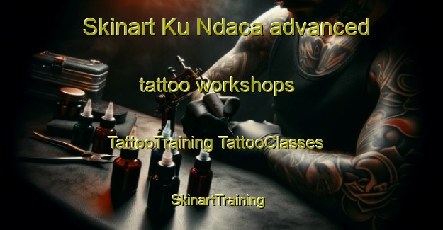 Skinart Ku Ndaca advanced tattoo workshops | #TattooTraining #TattooClasses #SkinartTraining-South Africa