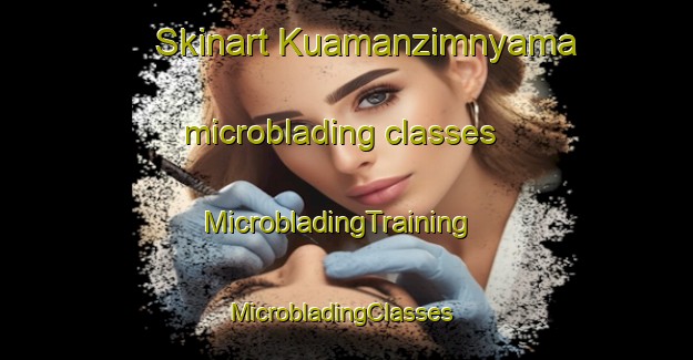 Skinart Kuamanzimnyama microblading classes | MicrobladingTraining | MicrobladingClasses | SkinartTraining-South Africa