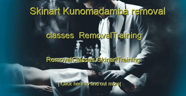 Skinart Kunomadamba removal classes | #RemovalTraining #RemovalClasses #SkinartTraining-South Africa