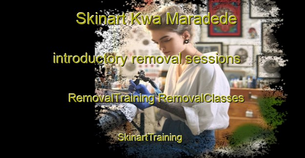 Skinart Kwa Maradede introductory removal sessions | #RemovalTraining #RemovalClasses #SkinartTraining-South Africa