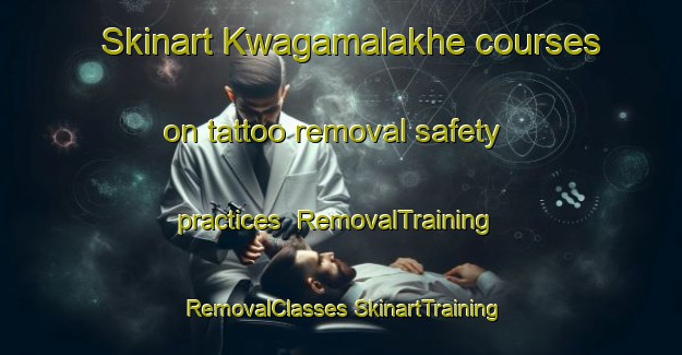 Skinart Kwagamalakhe courses on tattoo removal safety practices | #RemovalTraining #RemovalClasses #SkinartTraining-South Africa