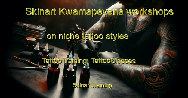 Skinart Kwamapeyana workshops on niche tattoo styles | TattooTraining | TattooClasses | SkinartTraining-South Africa