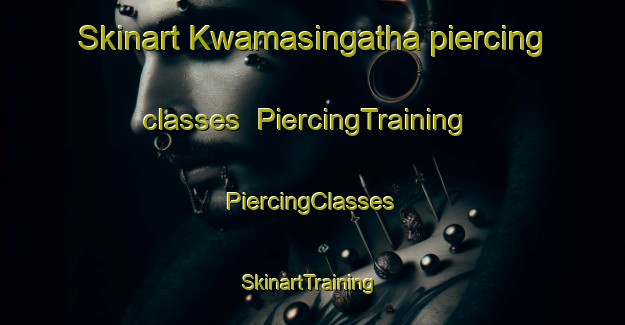 Skinart Kwamasingatha piercing classes | #PiercingTraining #PiercingClasses #SkinartTraining-South Africa