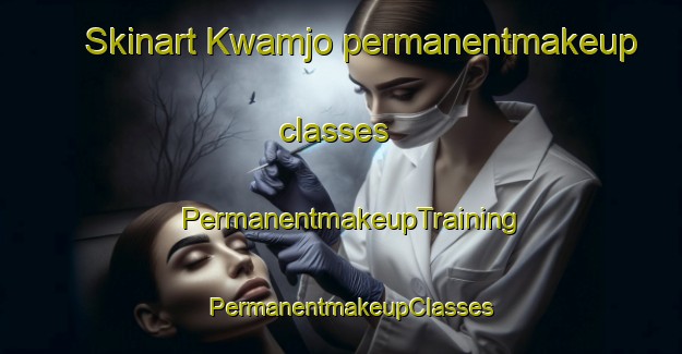Skinart Kwamjo permanentmakeup classes | PermanentmakeupTraining | PermanentmakeupClasses | SkinartTraining-South Africa