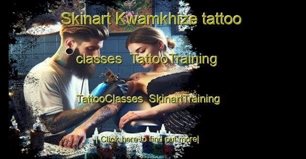 Skinart Kwamkhize tattoo classes | TattooTraining | TattooClasses | SkinartTraining-South Africa