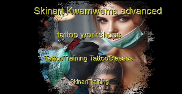 Skinart Kwamwema advanced tattoo workshops | #TattooTraining #TattooClasses #SkinartTraining-South Africa