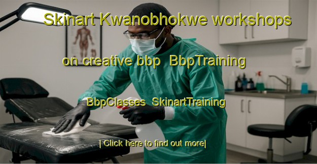 Skinart Kwanobhokwe workshops on creative bbp | BbpTraining | BbpClasses | SkinartTraining-South Africa