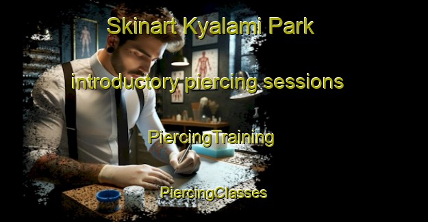 Skinart Kyalami Park introductory piercing sessions | #PiercingTraining #PiercingClasses #SkinartTraining-South Africa