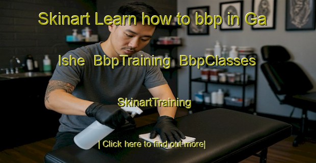 Skinart Learn how to bbp in Ga Ishe | BbpTraining | BbpClasses | SkinartTraining-South Africa