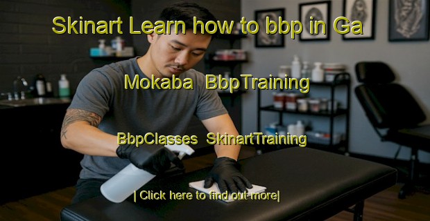 Skinart Learn how to bbp in Ga Mokaba | BbpTraining | BbpClasses | SkinartTraining-South Africa