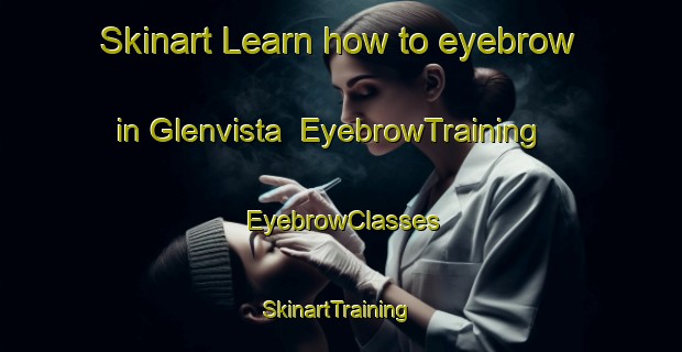 Skinart Learn how to eyebrow in Glenvista | EyebrowTraining | EyebrowClasses | SkinartTraining-South Africa