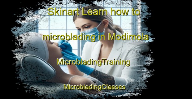 Skinart Learn how to microblading in Modimola | MicrobladingTraining | MicrobladingClasses | SkinartTraining-South Africa
