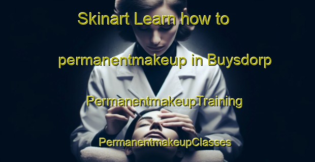 Skinart Learn how to permanentmakeup in Buysdorp | #PermanentmakeupTraining #PermanentmakeupClasses #SkinartTraining-South Africa