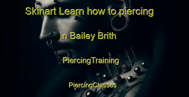 Skinart Learn how to piercing in Bailey Brith | PiercingTraining | PiercingClasses | SkinartTraining-South Africa