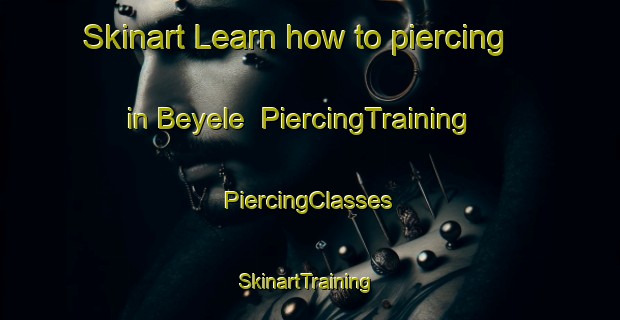 Skinart Learn how to piercing in Beyele | #PiercingTraining #PiercingClasses #SkinartTraining-South Africa