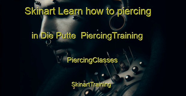 Skinart Learn how to piercing in Die Putte | #PiercingTraining #PiercingClasses #SkinartTraining-South Africa