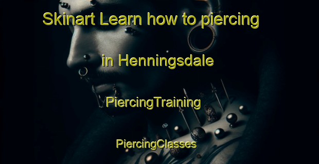 Skinart Learn how to piercing in Henningsdale | PiercingTraining | PiercingClasses | SkinartTraining-South Africa