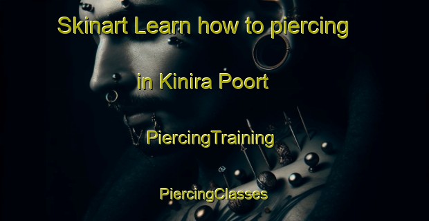 Skinart Learn how to piercing in Kinira Poort | #PiercingTraining #PiercingClasses #SkinartTraining-South Africa