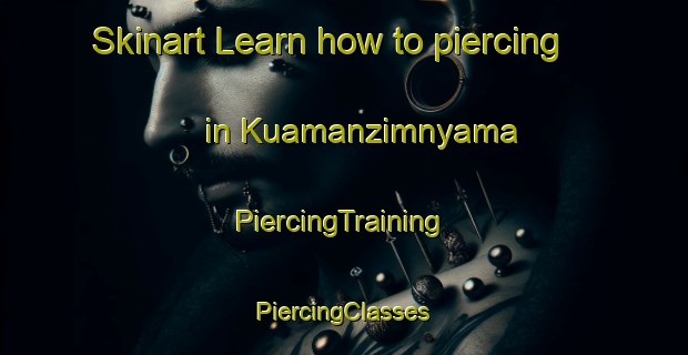 Skinart Learn how to piercing in Kuamanzimnyama | #PiercingTraining #PiercingClasses #SkinartTraining-South Africa