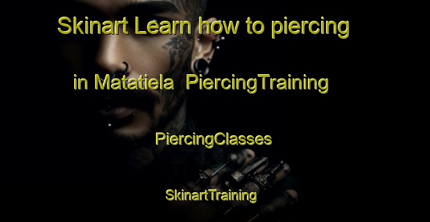 Skinart Learn how to piercing in Matatiela | #PiercingTraining #PiercingClasses #SkinartTraining-South Africa