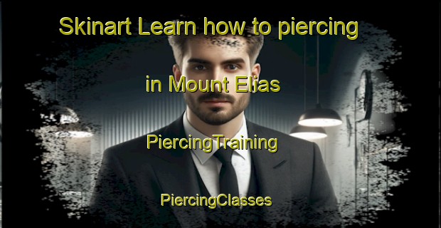 Skinart Learn how to piercing in Mount Elias | PiercingTraining | PiercingClasses | SkinartTraining-South Africa
