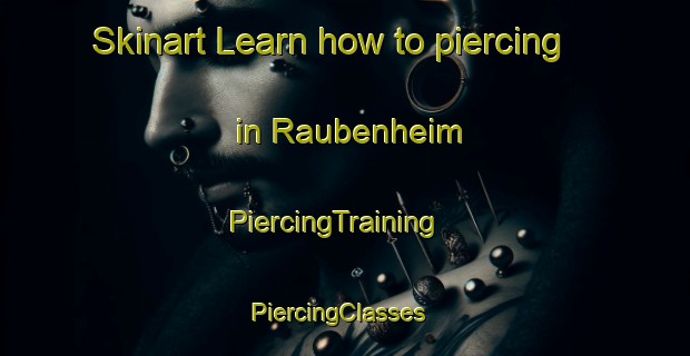 Skinart Learn how to piercing in Raubenheim | PiercingTraining | PiercingClasses | SkinartTraining-South Africa