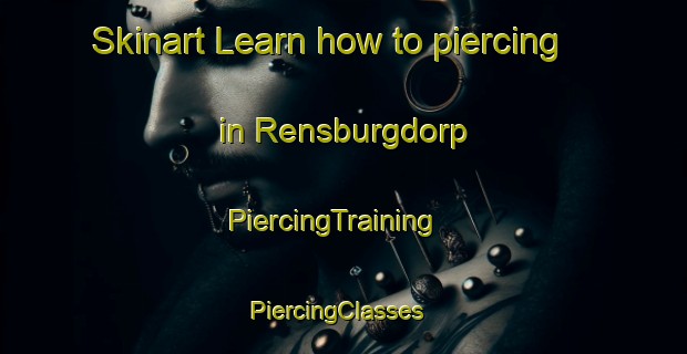 Skinart Learn how to piercing in Rensburgdorp | PiercingTraining | PiercingClasses | SkinartTraining-South Africa