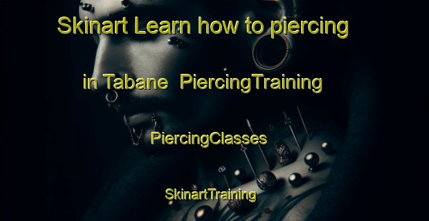 Skinart Learn how to piercing in Tabane | PiercingTraining | PiercingClasses | SkinartTraining-South Africa
