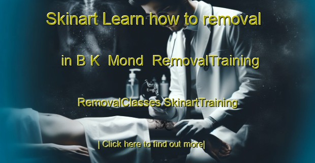 Skinart Learn how to removal in B K  Mond | #RemovalTraining #RemovalClasses #SkinartTraining-South Africa