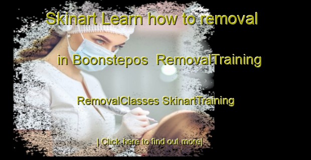 Skinart Learn how to removal in Boonstepos | #RemovalTraining #RemovalClasses #SkinartTraining-South Africa