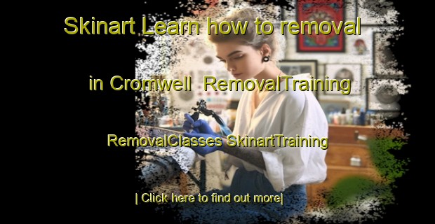 Skinart Learn how to removal in Cromwell | #RemovalTraining #RemovalClasses #SkinartTraining-South Africa