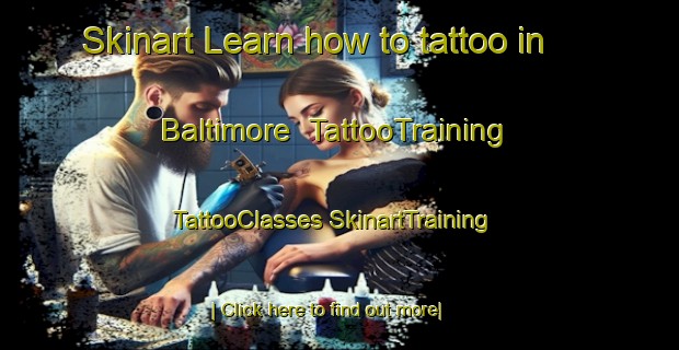 Skinart Learn how to tattoo in Baltimore | #TattooTraining #TattooClasses #SkinartTraining-South Africa