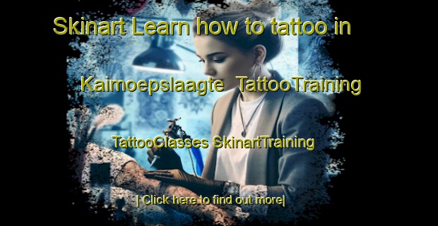 Skinart Learn how to tattoo in Kaimoepslaagte | #TattooTraining #TattooClasses #SkinartTraining-South Africa