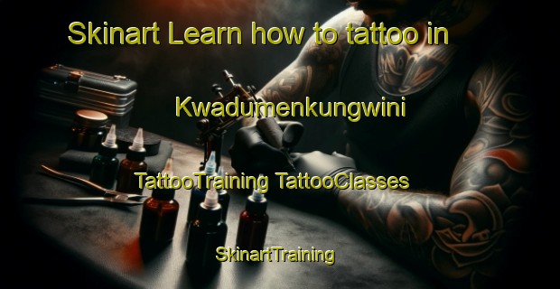 Skinart Learn how to tattoo in Kwadumenkungwini | #TattooTraining #TattooClasses #SkinartTraining-South Africa