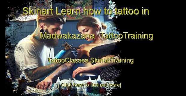 Skinart Learn how to tattoo in Madwakazana | #TattooTraining #TattooClasses #SkinartTraining-South Africa