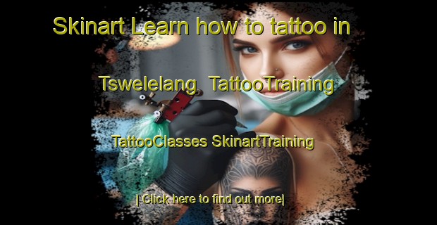 Skinart Learn how to tattoo in Tswelelang | #TattooTraining #TattooClasses #SkinartTraining-South Africa