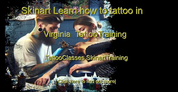 Skinart Learn how to tattoo in Virginia | #TattooTraining #TattooClasses #SkinartTraining-South Africa