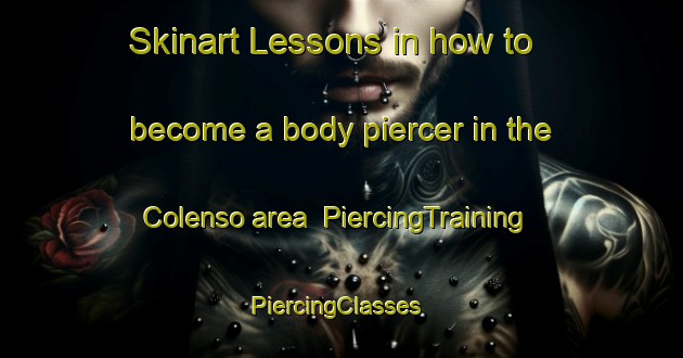 Skinart Lessons in how to become a body piercer in the Colenso area | PiercingTraining | PiercingClasses | SkinartTraining-South Africa