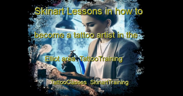 Skinart Lessons in how to become a tattoo artist in the Elliot area | TattooTraining | TattooClasses | SkinartTraining-South Africa