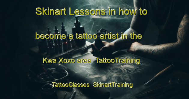 Skinart Lessons in how to become a tattoo artist in the Kwa Xoxo area | TattooTraining | TattooClasses | SkinartTraining-South Africa