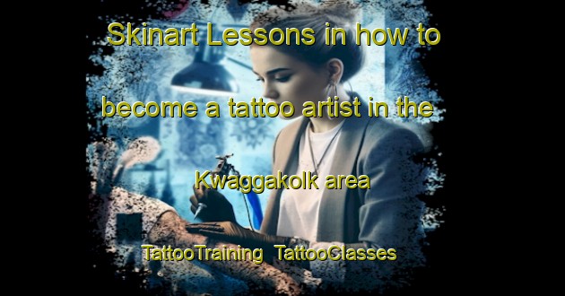 Skinart Lessons in how to become a tattoo artist in the Kwaggakolk area | TattooTraining | TattooClasses | SkinartTraining-South Africa