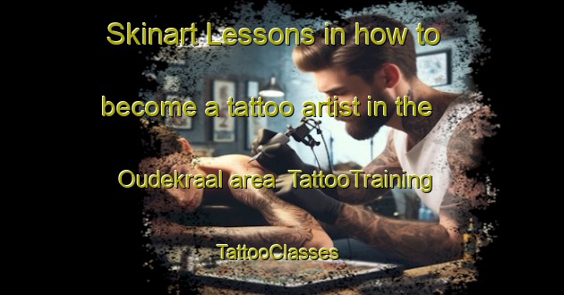 Skinart Lessons in how to become a tattoo artist in the Oudekraal area | TattooTraining | TattooClasses | SkinartTraining-South Africa
