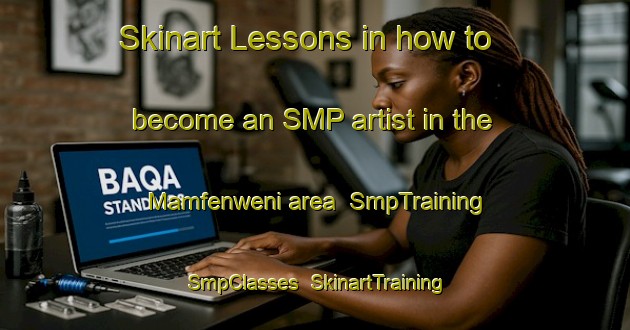 Skinart Lessons in how to become an SMP artist in the Mamfenweni area | SmpTraining | SmpClasses | SkinartTraining-South Africa