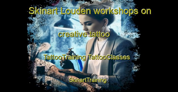 Skinart Louden workshops on creative tattoo | #TattooTraining #TattooClasses #SkinartTraining-South Africa